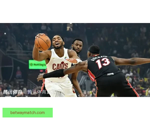 热火骑士大战前瞻阿德巴约韦尔联手震慑禁区艾伦复出能否助队复仇